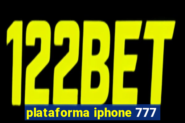 plataforma iphone 777